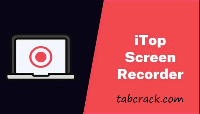 iTop Screen Recorder Pro Crack