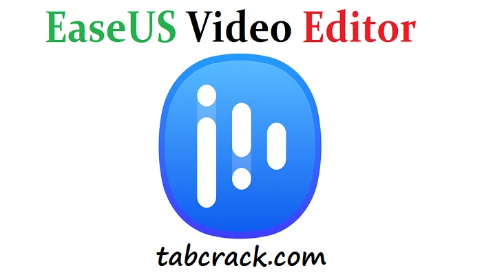 EaseUS Video Editor Crack