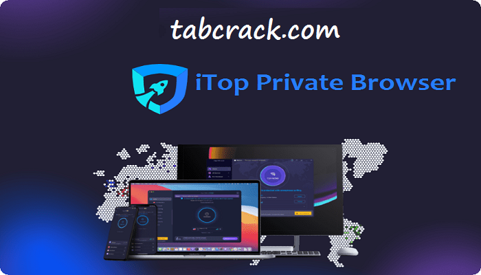 iTop Private Browser Crack